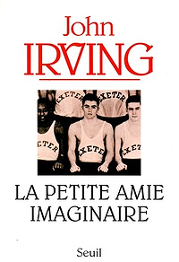 La petite amie imaginaire - John Irving