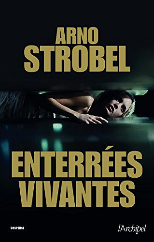 Enterrées vivantes - Arno Strobel (2017)