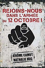 Rejoins-nous dans l’Armée du 12 Octobre ! (2017) - Jérôme Camut