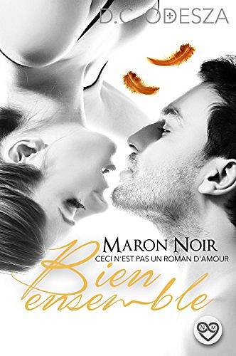 MARON NOIR – Bien ensemble: Part 8 (2017) - D.C. Odesza