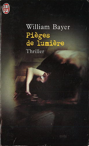 Pièges de lumière – William Bayer