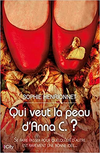 Qui veut la peau d’Anna C. – Sophie Henrionnet (Rentrée Littérature 2017)
