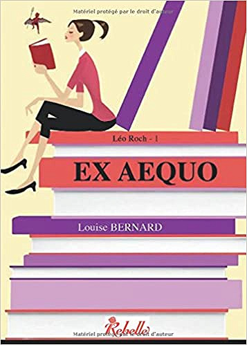 Léo Roch Ex Aequo – Tome 1  – Louise Bernard