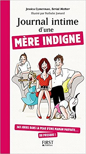 Journal intime d’une mère indigne – Jessica Cymerman & Nathalie Jomard