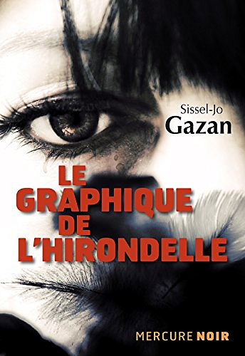 Le graphique de l’hirondelle - Sissel-Jo Gazan