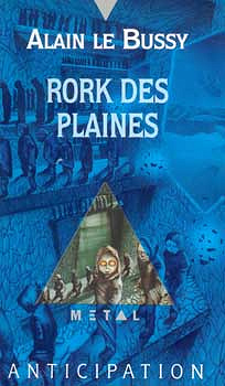 Rork des plaines - Alain Le Bussy