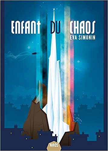 Eva Simonin (2017) - Les Veilleurs : Enfant du chaos