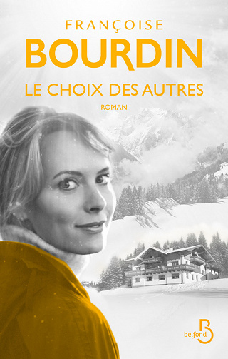 Le choix des autres - Françoise Bourdin (Rentrée Littérature 2017)