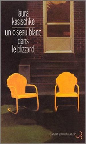 Un oiseau blanc dans le blizzard - Laura Kasischke