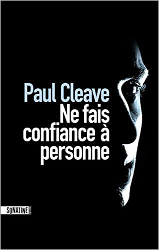 Ne fais confiance a personne (2017) - Paul CLEAVE et Fabrice POINTEAU