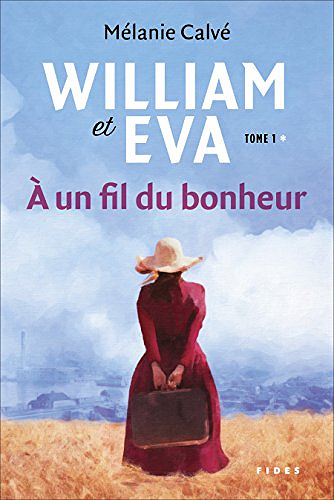 À un fil du bonheur (2017) - Mélanie Calvé
