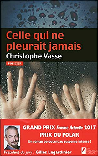 Celle qui ne pleurait jamais (2017) - Christophe Vasse
