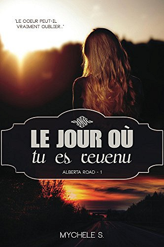 Le jour où tu es revenu (2017) - Mychele S.