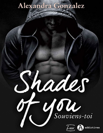 Alexandra Gonzalez - Shades of You - Souviens-toi
