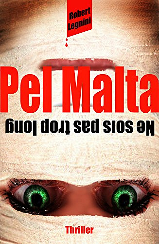Robert Legnini - Pel Malta Ne sois pas trop long (2017)
