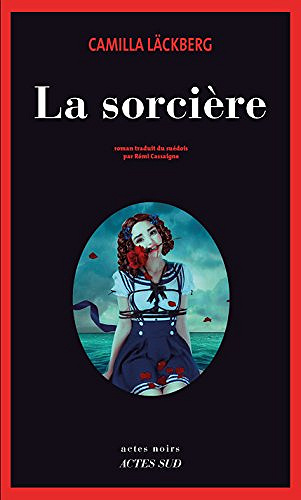 La sorcière (2017) - Camilla Läckberg et Rémi Cassaigne