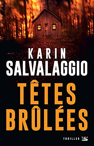 Têtes brulées (2017) - Karin Salvalaggio