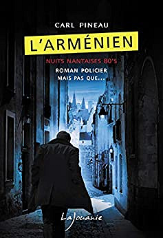 L’Arménien: Nuits nantaises, T1 - Carl Pineau