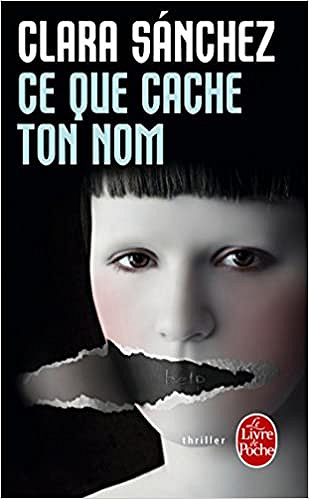 Ce que cache ton nom - Clara Sanchez