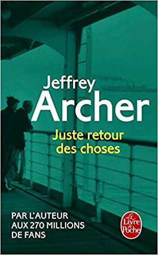 Juste retour des choses (2016) - Jeffrey Archer