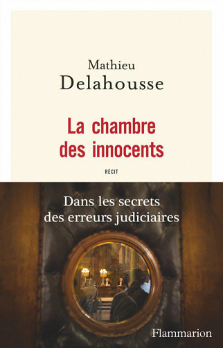 La chambre des innocents (2017) - Mathieu Delahousse