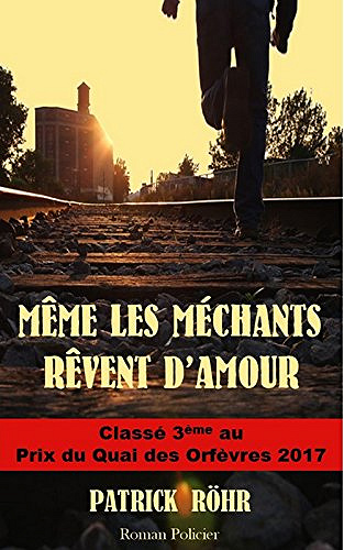 Même les méchants rêvent d’amour - Patrick Röhr (2017)