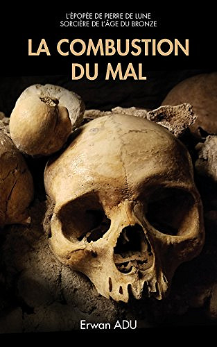 La Combustion du Mal (2017) - Erwan Adu
