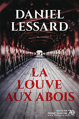 La louve aux abois – Daniel Lessard (2017)