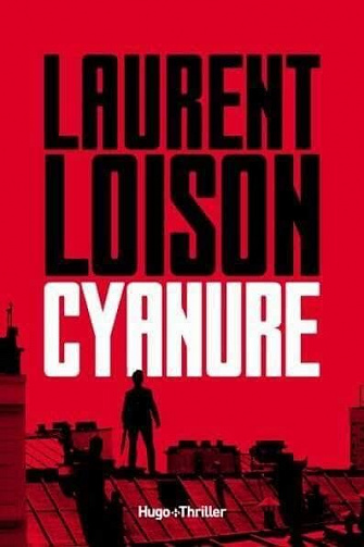 Cyanure (2017) – Laurent Loison