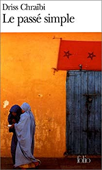 Le passé simple - Driss Chraibi