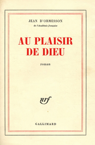 Jean d’Ormesson - Au plaisir de Dieu