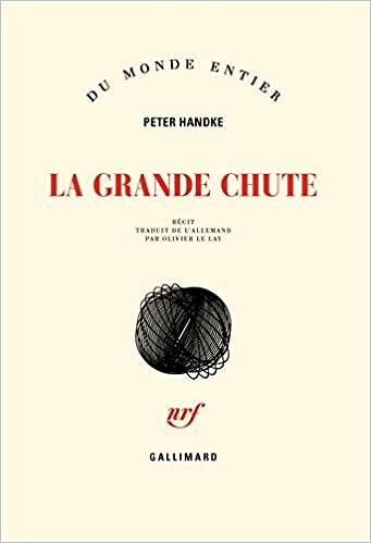 La grande chute - Peter Handke