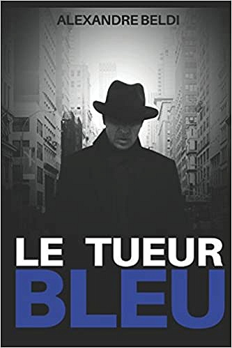 Le tueur bleu (2017) - Alexandre Beldi