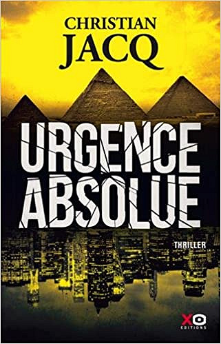 Urgence absolue (2017) – Christian Jacq