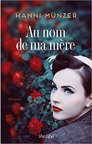 Au nom de ma mère (2017) - Hanni Munzer