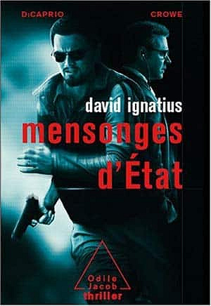 David Ignatius – Mensonges d’état