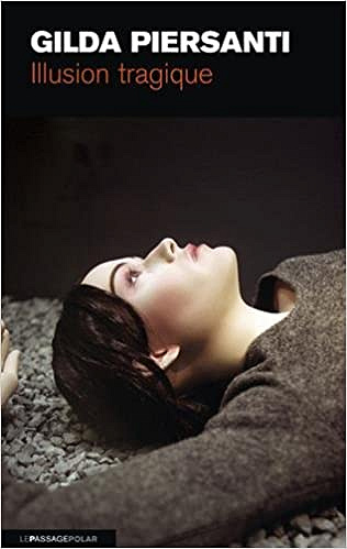 Gilda Piersanti – Illusion tragique (2017)