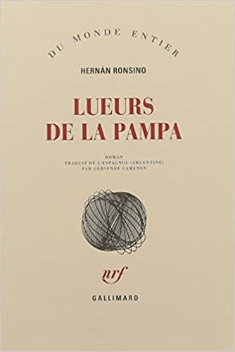Lueurs de la pampa (2017) - Hernán Ronsino