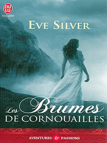 Les brumes de Cornouailles - Eve Silver et Catherine Berthet