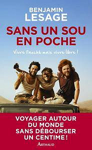 Benjamin Lesage, Béatrice Madeline, "Sans un sou en poche : Vivre fauché… mais vivre libre !"