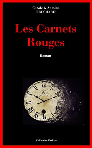 Les Carnets Rouges - Carole et Antoine Fruchard (2017)