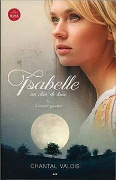 Chantal Valois – Isabelle au clair de lune, Tome 1 (2017)
