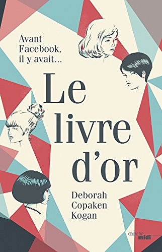Le Livre d’Or - Deborah Copaken Kogan