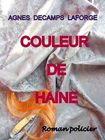 Couleur de haine - agnès DECAMPS LAFORGE