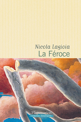 Nicola Lagioia - La Féroce (2017)