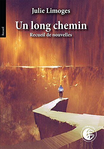 Julie Limoges – Un long chemin: Recueil de nouvelles (2017)