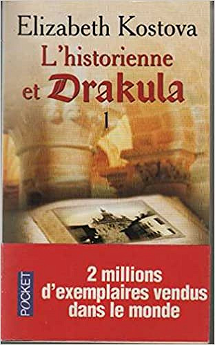 L’historienne et Drakula, Tome 1 - Elisabeth Kostova