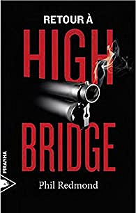 Retour à Highbridge (2017) – Phil Redmond