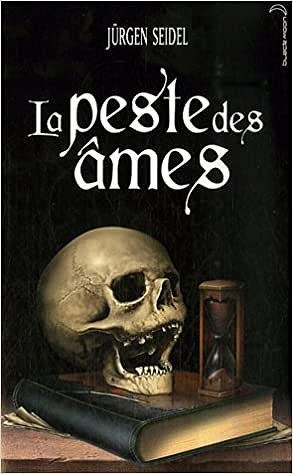 La peste des âmes - Jurgen Seidel