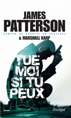 James Patterson – Tue-moi si tu peux (2017)